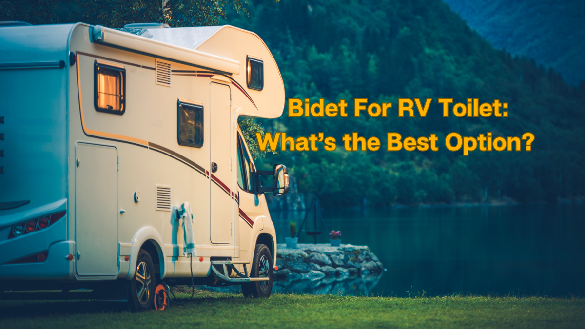 RV beside lake with text about best bidet option. 