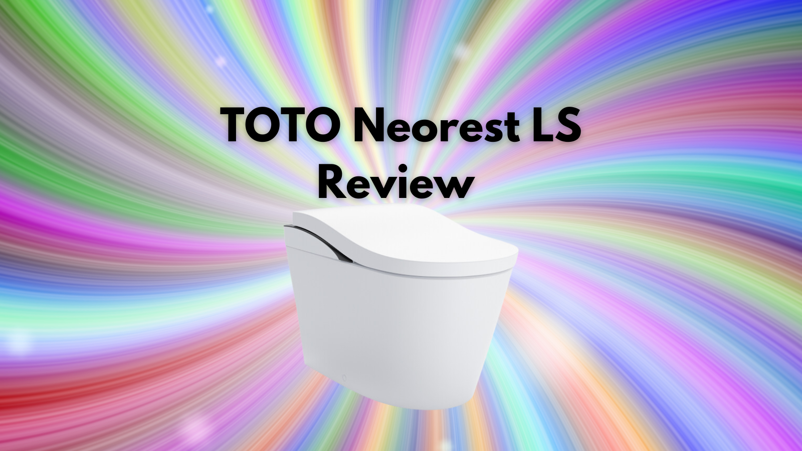 TOTO Neorest LS Review 2025