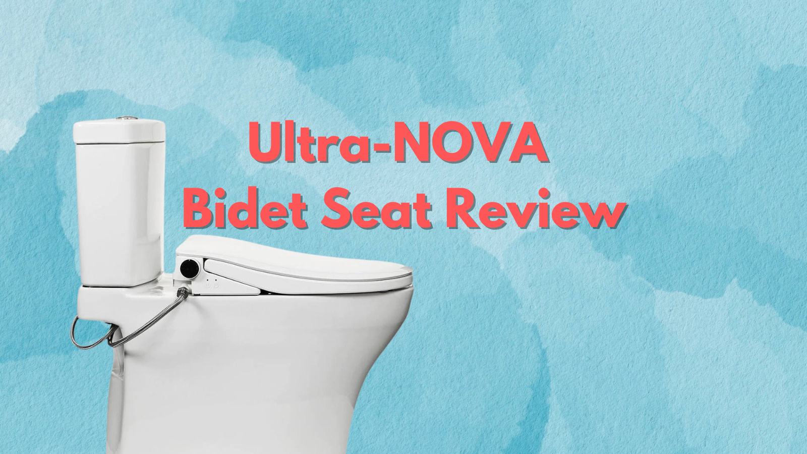 Ultra-NOVA Bidet Seat Review 2024